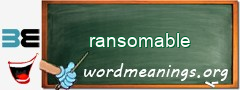 WordMeaning blackboard for ransomable